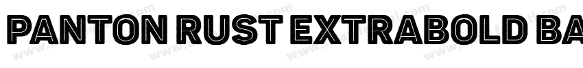 Panton Rust ExtraBold Base字体转换